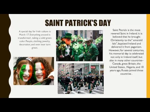 SAINT PATRICK'S DAY A special day for Irish culture is March