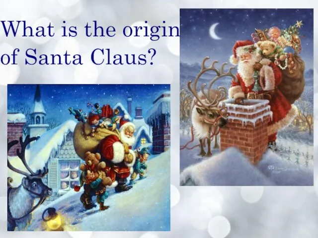 What is the origin of Santa Claus?