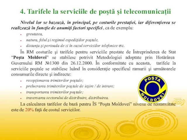 4. Tarifele la serviciile de poştă şi telecomunicaţii Nivelul lor se