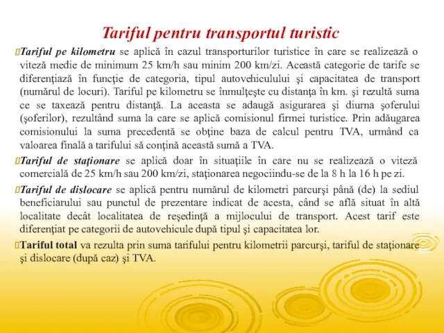 Tariful pentru transportul turistic Tariful pe kilometru se aplică în cazul