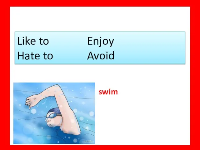 swim Like to Enjoy Hate to Avoid