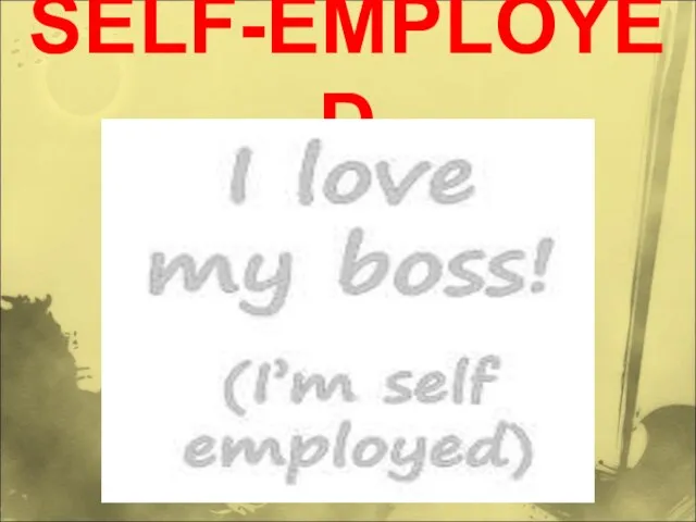 SELF-EMPLOYED