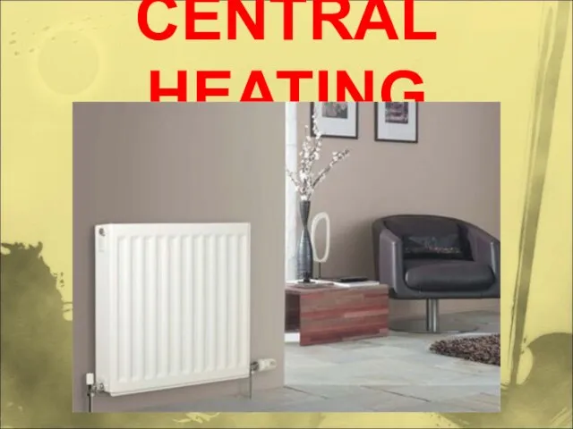 CENTRAL HEATING