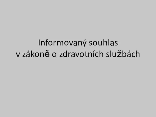 Informovaný souhlas v zákoně o zdravotních službách