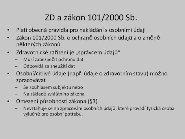 ZD a zákon 101/2000 Sb. Platí obecná pravidla pro nakládání s