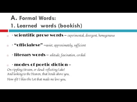 A. Formal Words: A. Formal Words: 1. Learned words (bookish) ·