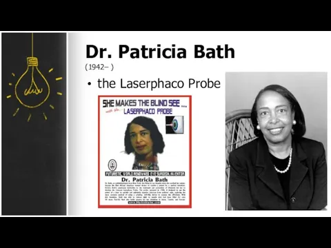 Dr. Patricia Bath (1942– ) the Laserphaco Probe