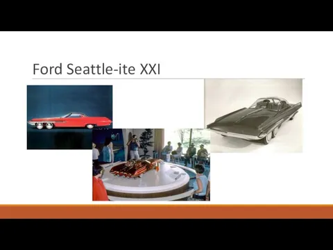 Ford Seattle-ite XXI