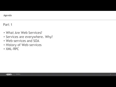 Part 1 What Are Web Services? Services are everywhere. Why? Web-services