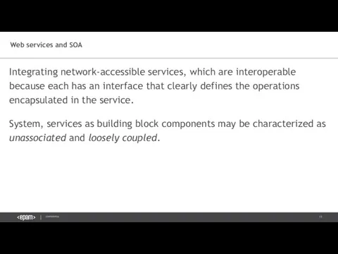 Integrating network-accessible services, which are interoperable because each has an interface