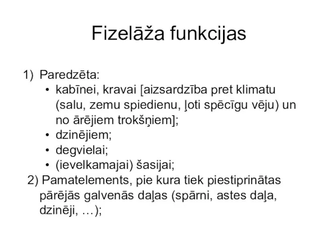 Fizelāža funkcijas Paredzēta: kabīnei, kravai [aizsardzība pret klimatu (salu, zemu spiedienu,