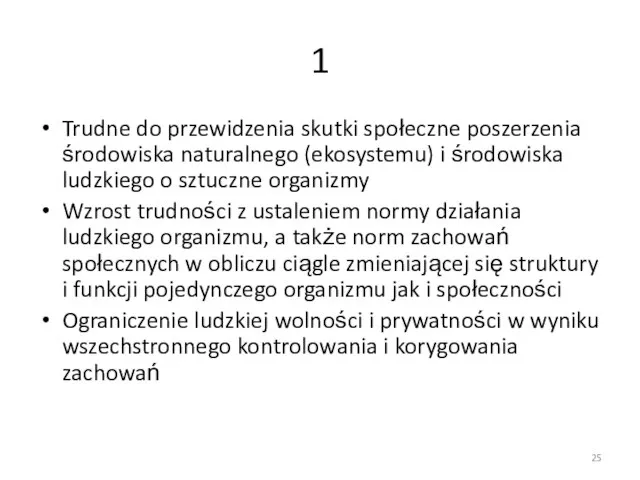 1 Trudne do przewidzenia skutki społeczne poszerzenia środowiska naturalnego (ekosystemu) i