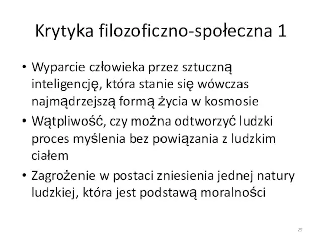 Krytyka filozoficzno-społeczna 1 Wyparcie człowieka przez sztuczną inteligencję, która stanie się