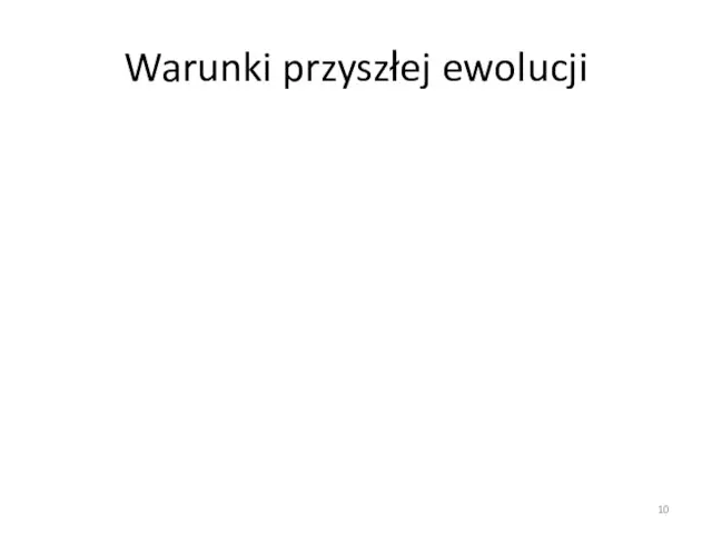 Warunki przyszłej ewolucji