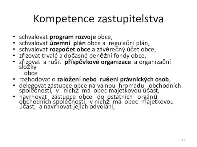 Kompetence zastupitelstva schvalovat program rozvoje obce, schvalovat územní plán obce a