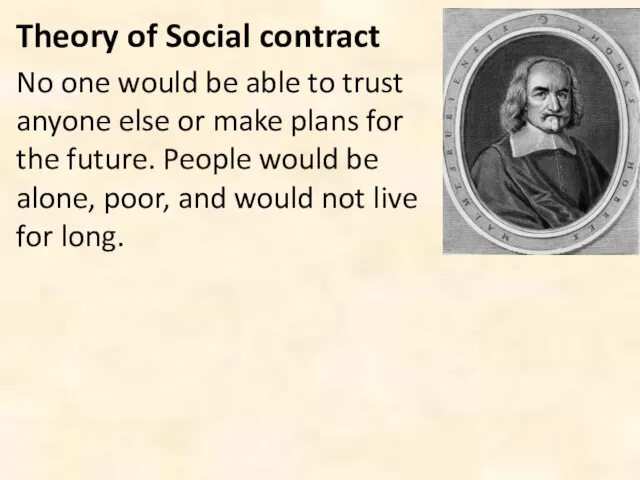 Theory of Social contract No one would be able to trust