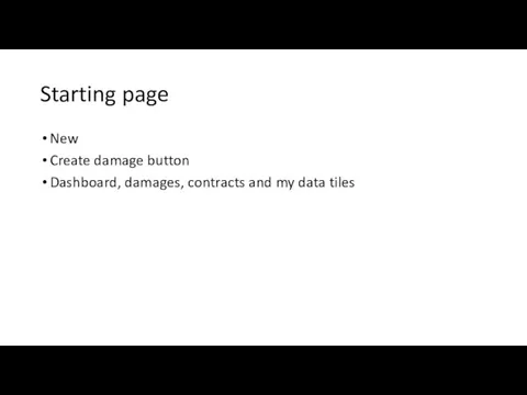 Starting page New Create damage button Dashboard, damages, contracts and my data tiles