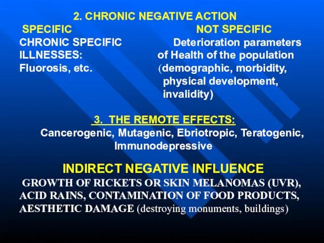 2. CHRONIC NEGATIVE ACTION SPECIFIC NOT SPECIFIC CHRONIC SPECIFIC Deterioration parameters