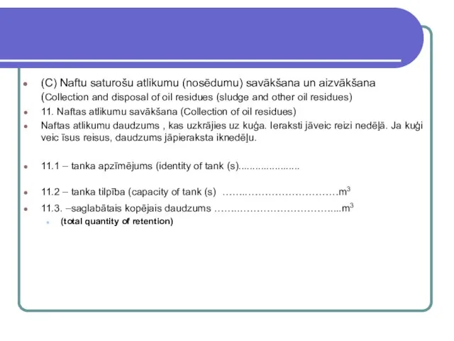 (C) Naftu saturošu atlikumu (nosēdumu) savākšana un aizvākšana (Collection and disposal