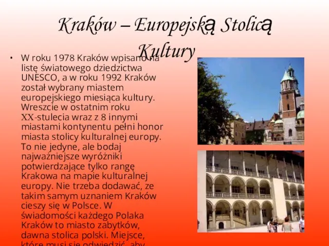 Kraków – Europejską Stolicą Kultury W roku 1978 Kraków wpisano na