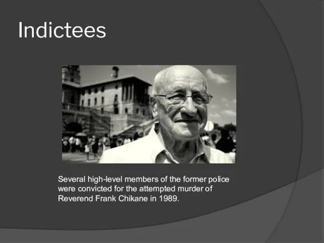 Indictees Several high-level members of the former police were convicted for