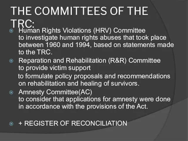 THE COMMITTEES OF THE TRC: Human Rights Violations (HRV) Committee to