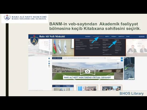 BANM-in veb-saytından Akademik fəaliyyət bölməsinə keçib Kitabxana səhifəsini seçirik. BHOS Library