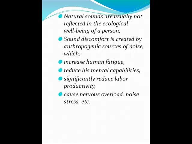 Natural sounds are usually not reflected in the ecological well-being of