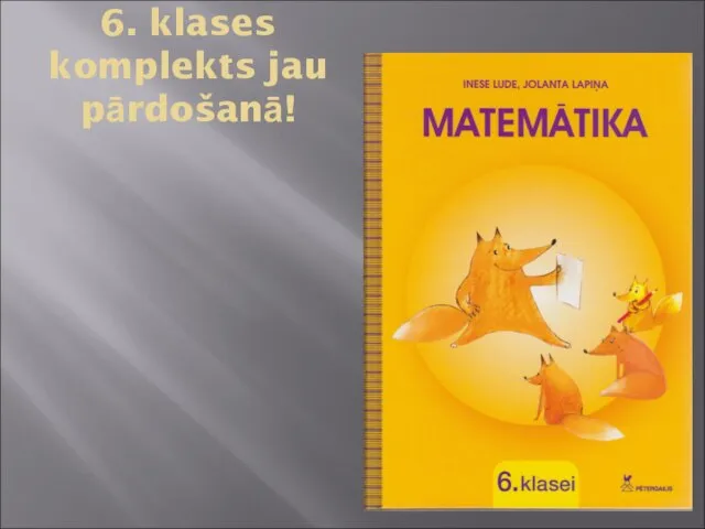 6. klases komplekts jau pārdošanā!