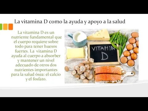 La vitamina D como la ayuda y apoyo a la salud