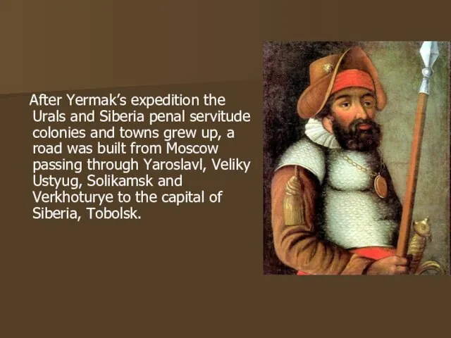 After Yermak’s expedition the Urals and Siberia penal servitude colonies and