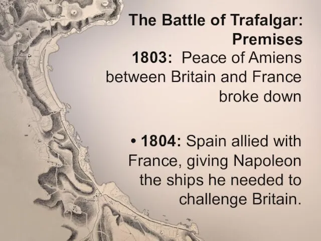 The Battle of Trafalgar: Premises 1803: Peace of Amiens between Britain