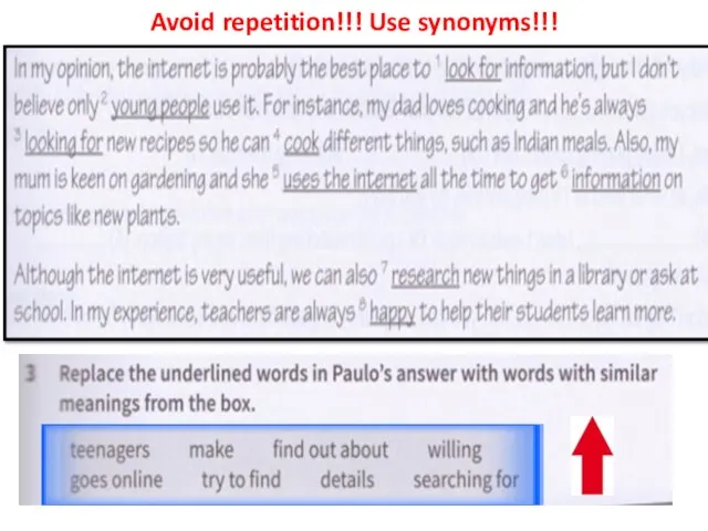 Avoid repetition!!! Use synonyms!!!