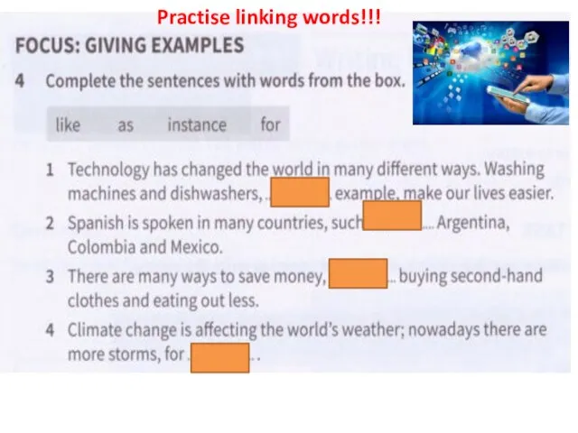 for like as instance Practise linking words!!!