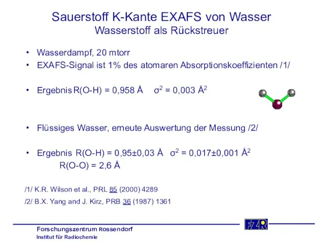 Sauerstoff K-Kante EXAFS von Wasser Wasserstoff als Rückstreuer Wasserdampf, 20 mtorr