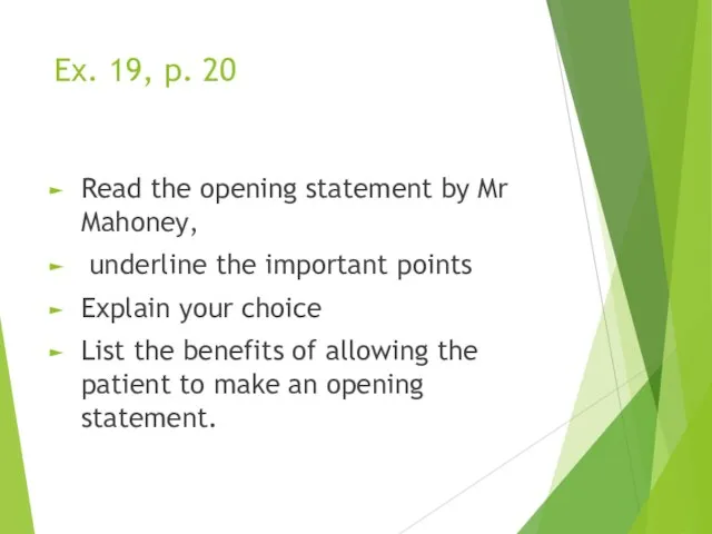 Ex. 19, p. 20 Read the opening statement by Mr Mahoney,