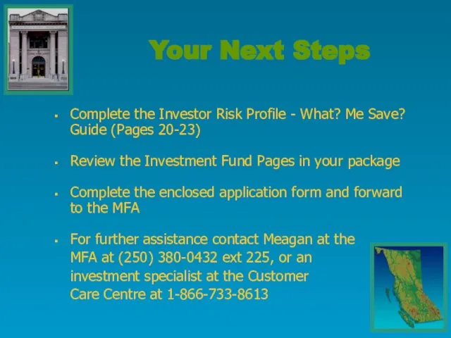 Your Next Steps Complete the Investor Risk Profile - What? Me