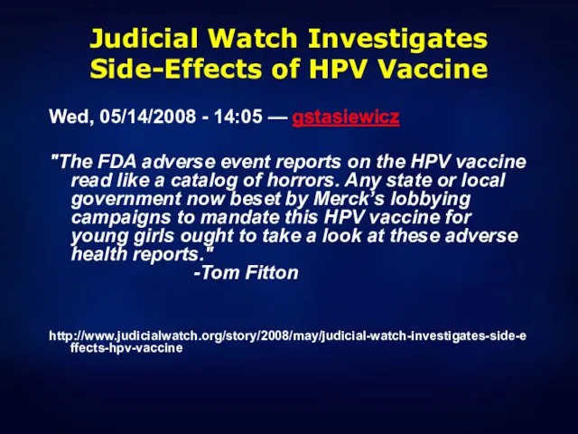 Judicial Watch Investigates Side-Effects of HPV Vaccine Wed, 05/14/2008 - 14:05