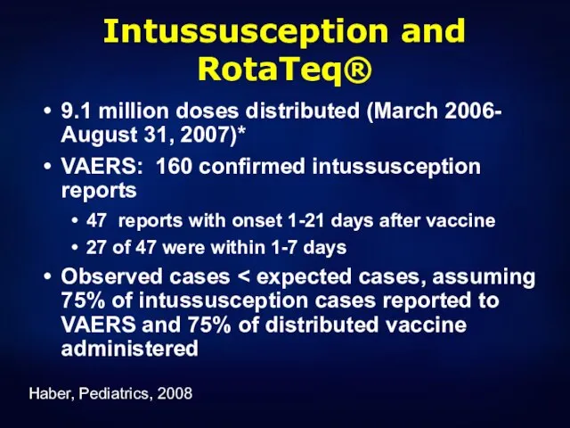 Intussusception and RotaTeq® 9.1 million doses distributed (March 2006- August 31,