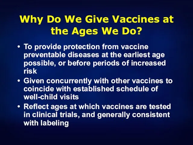 Why Do We Give Vaccines at the Ages We Do? To