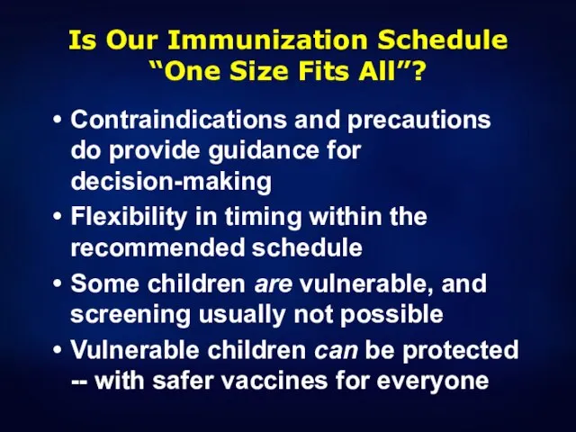 Is Our Immunization Schedule “One Size Fits All”? Contraindications and precautions