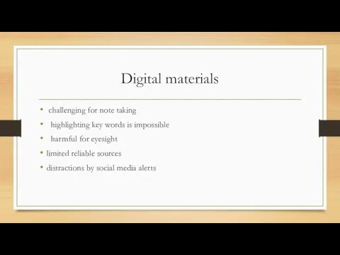 Digital materials challenging for note taking highlighting key words is impossible