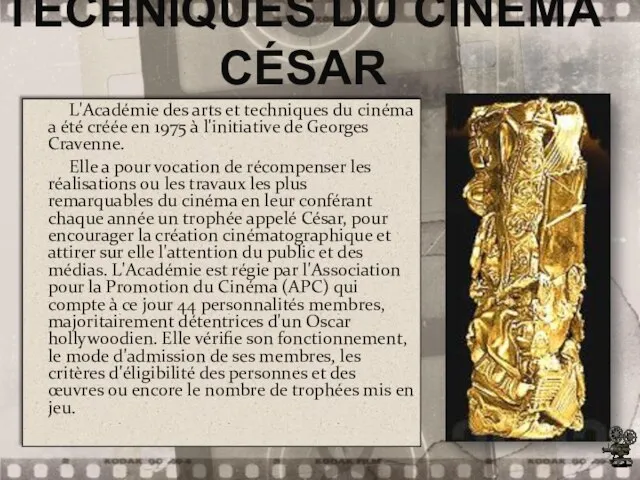 ACADÉMIE DES ARTS ET TECHNIQUES DU CINÉMA CÉSAR L'Académie des arts