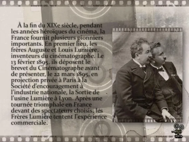 À la fin du XIXe siècle, pendant les années héroïques du