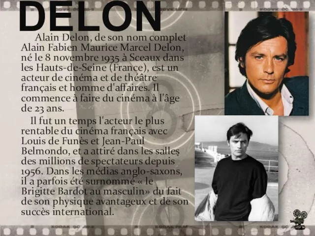 Alain Delon, de son nom complet Alain Fabien Maurice Marcel Delon,