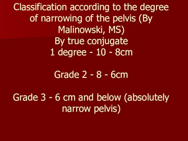 Classification according to the degree of narrowing of the pelvis (By