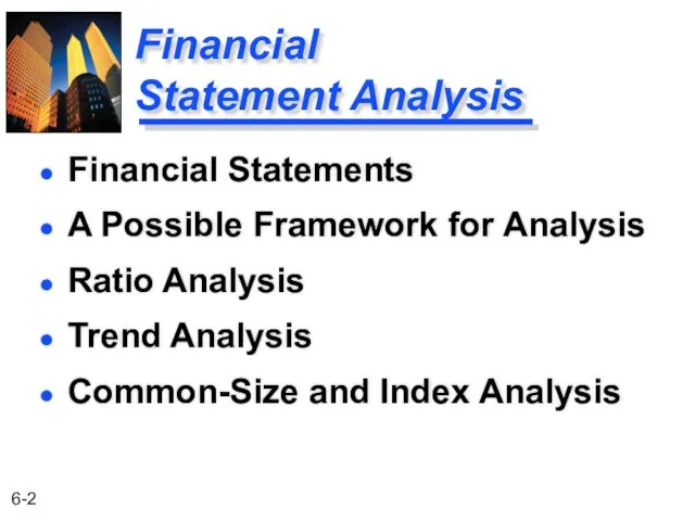 Financial Statement Analysis Financial Statements A Possible Framework for Analysis Ratio