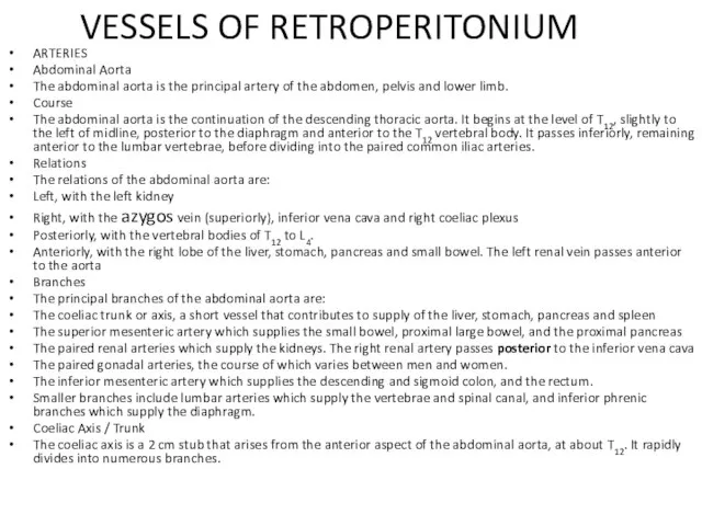 VESSELS OF RETROPERITONIUM ARTERIES Abdominal Aorta The abdominal aorta is the