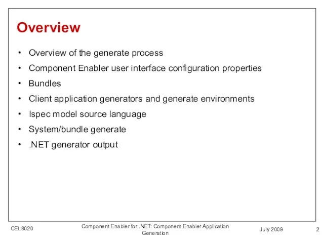 July 2009 Component Enabler for .NET: Component Enabler Application Generation Overview