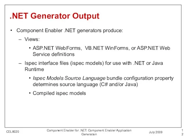 July 2009 Component Enabler for .NET: Component Enabler Application Generation .NET